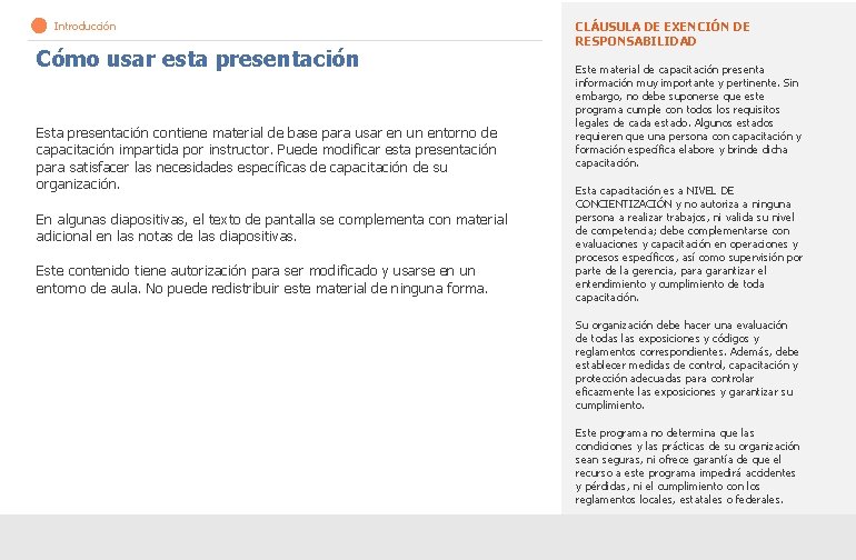 Introducción Cómo usar esta presentación Esta presentación contiene material de base para usar en