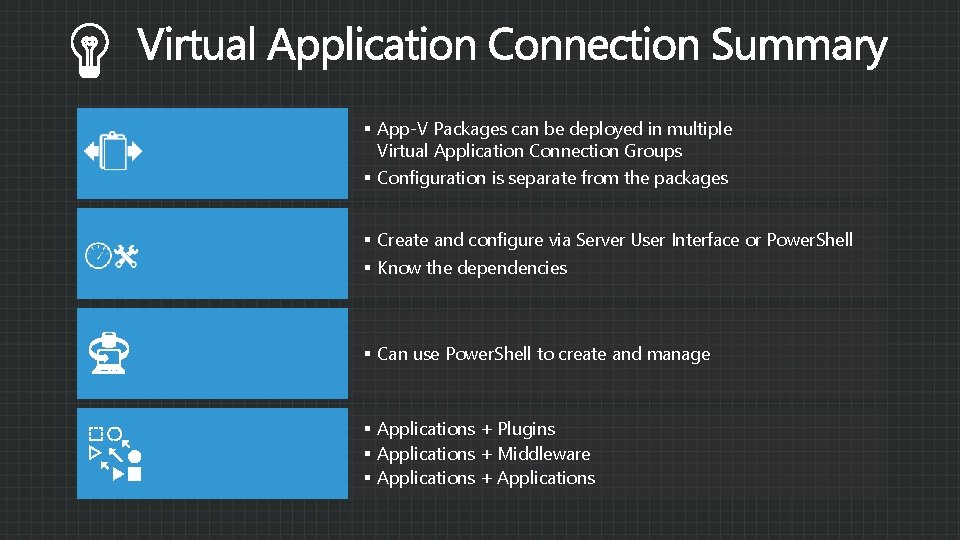 Next Generation DSC § App-V Packages can be deployed in multiple Virtual Application Connection