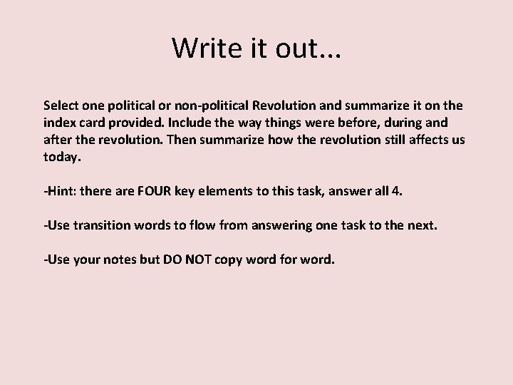 Write it out. . . Select one political or non-political Revolution and summarize it