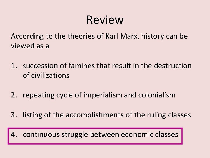 Review According to theories of Karl Marx, history can be viewed as a 1.