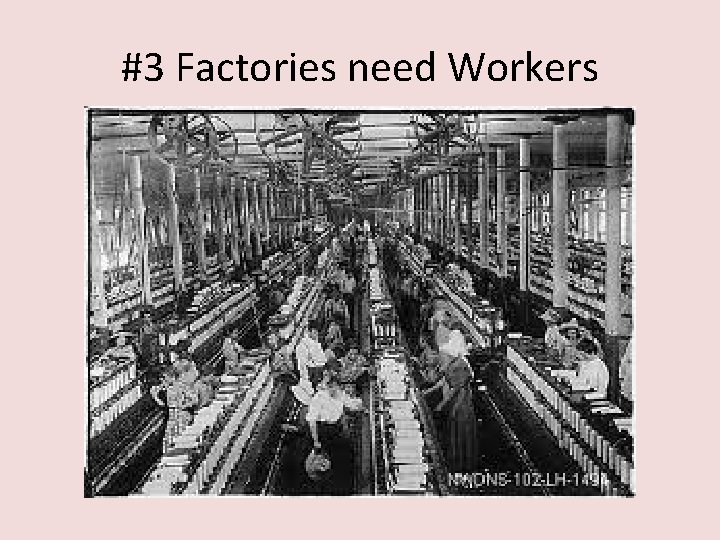 #3 Factories need Workers 