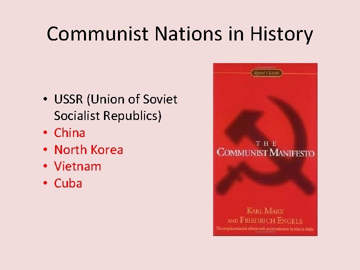 Communist Nations in History • USSR (Union of Soviet Socialist Republics) • China •