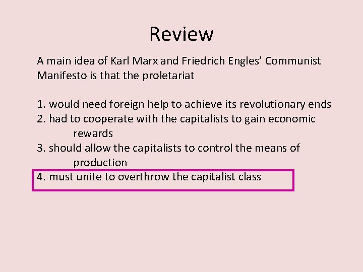 Review A main idea of Karl Marx and Friedrich Engles’ Communist Manifesto is that