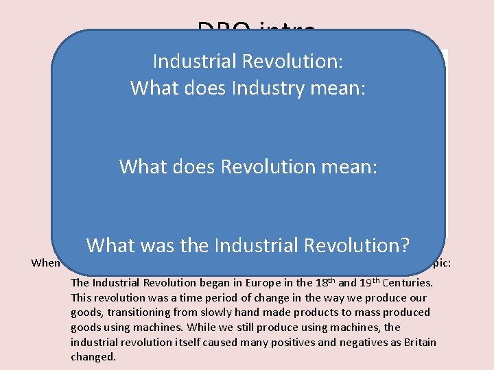DBQ intro Industrial Revolution: What does Industry mean: What does Revolution mean: What was