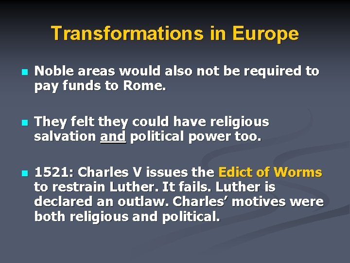 Transformations in Europe n Noble areas would also not be required to pay funds