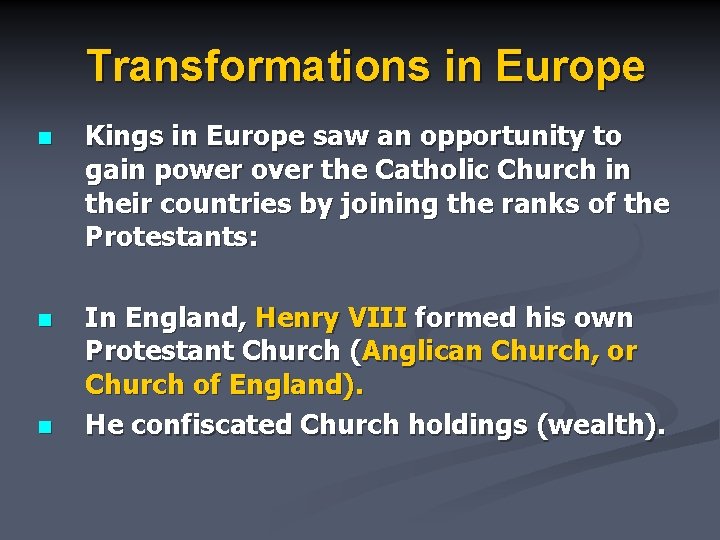 Transformations in Europe n Kings in Europe saw an opportunity to gain power over