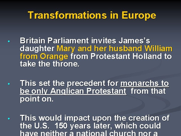 Transformations in Europe • Britain Parliament invites James’s daughter Mary and her husband William