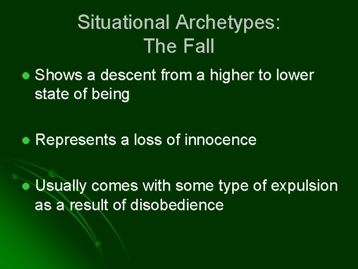 Situational Archetypes: The Fall l Shows a descent from a higher to lower state