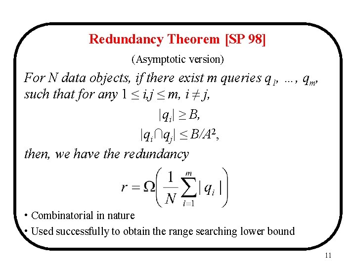 Redundancy Theorem [SP 98] (Asymptotic version) For N data objects, if there exist m