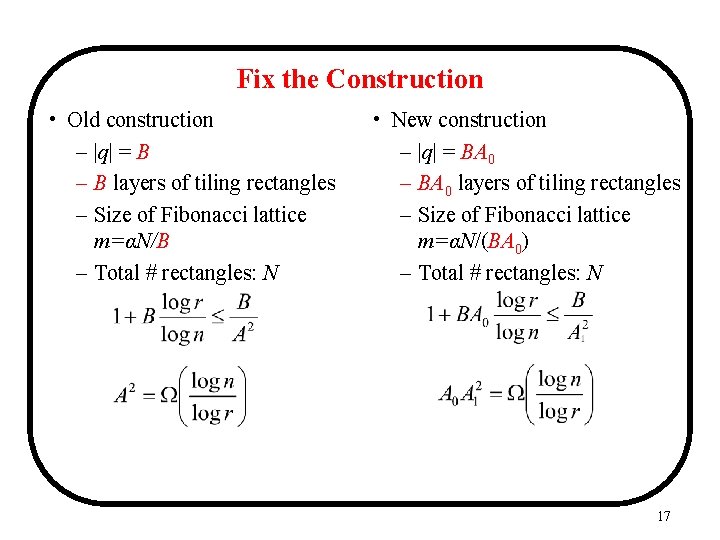 Fix the Construction • Old construction – |q| = B – B layers of Fix the Construction • Old construction – |q| = B – B layers of