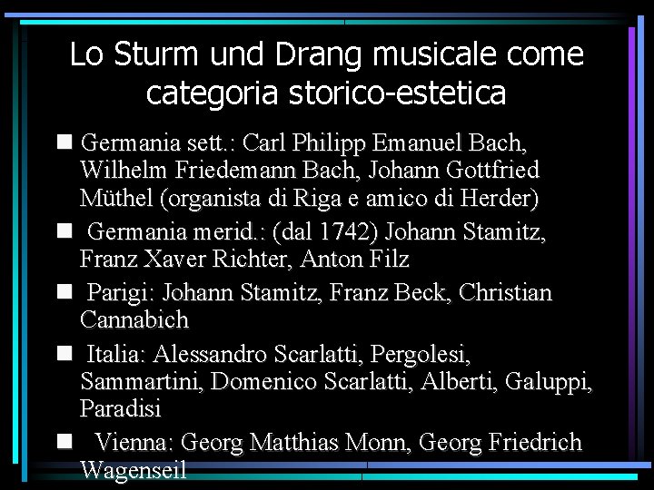 Lo Sturm und Drang musicale come categoria storico-estetica Germania sett. : Carl Philipp Emanuel Lo Sturm und Drang musicale come categoria storico-estetica Germania sett. : Carl Philipp Emanuel