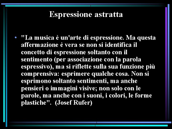 Espressione astratta • "La musica è un'arte di espressione. Ma questa affermazione è vera Espressione astratta • "La musica è un'arte di espressione. Ma questa affermazione è vera