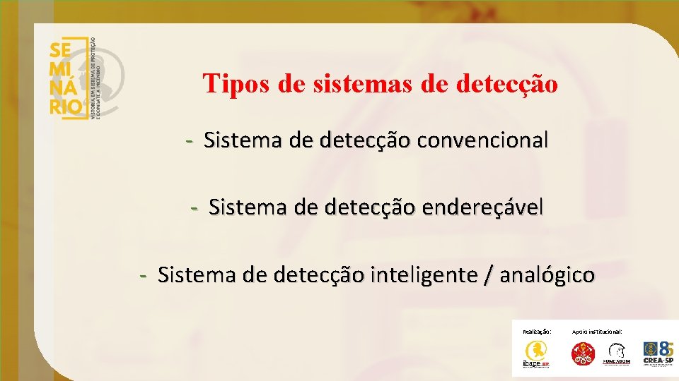 Tipos de sistemas de detecção - Sistema de detecção convencional - Sistema de detecção