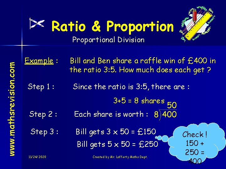 Ratio & Proportion www. mathsrevision. com Proportional Division Example : Step 1 : Bill