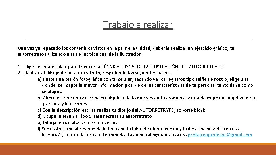 Trabajo a realizar Una vez ya repasado los contenidos vistos en la primera unidad,