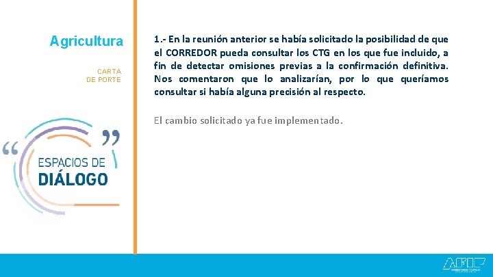 Agricultura Granos CARTA DE PORTE 1. - En la reunión anterior se había solicitado Agricultura Granos CARTA DE PORTE 1. - En la reunión anterior se había solicitado