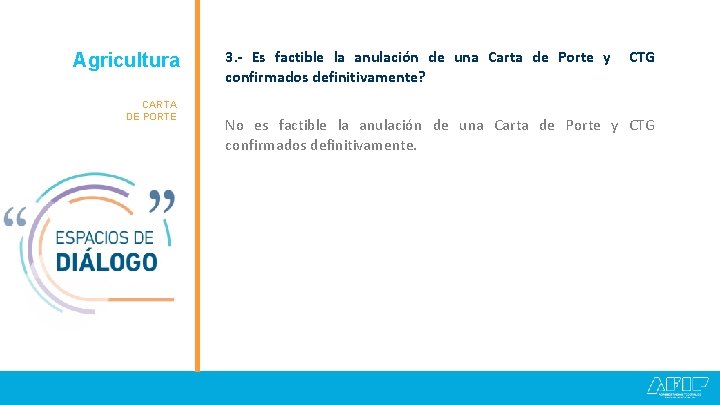 Agricultura Granos CARTA DE PORTE 3. - Es factible la anulación de una Carta