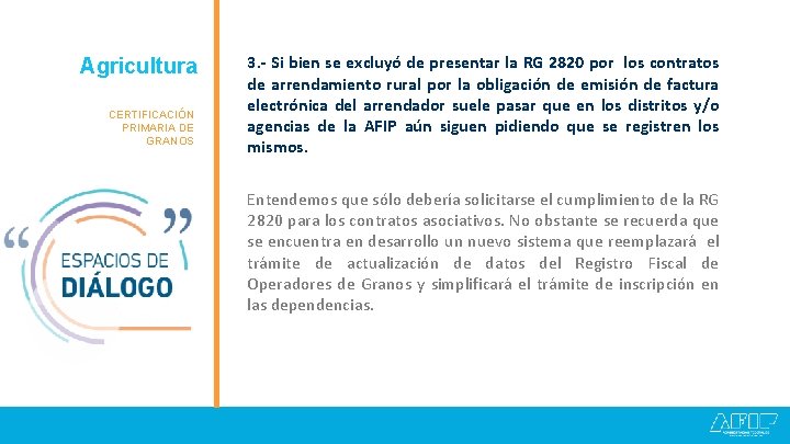 Agricultura Granos CERTIFICACIÓN PRIMARIA DE GRANOS 3. - Si bien se excluyó de presentar