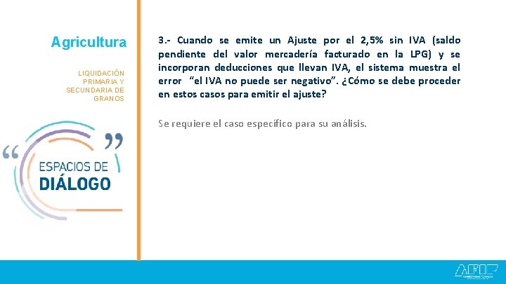 Agricultura Granos LIQUIDACIÓN PRIMARIA Y SECUNDARIA DE GRANOS 3. - Cuando se emite un Agricultura Granos LIQUIDACIÓN PRIMARIA Y SECUNDARIA DE GRANOS 3. - Cuando se emite un