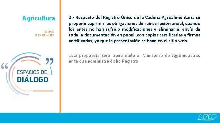 Agricultura Granos TEMAS GENERALES 2. - Respecto del Registro Único de la Cadena Agroalimentaria