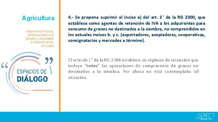 Agricultura Granos REGISTRO FISCAL OPERADORES DE GRANO y REGIMEN E REINTEGROS RG 2300 4.