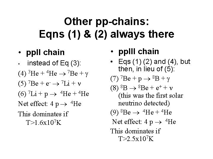 Other pp-chains: Eqns (1) & (2) always there • pp. II chain • pp.