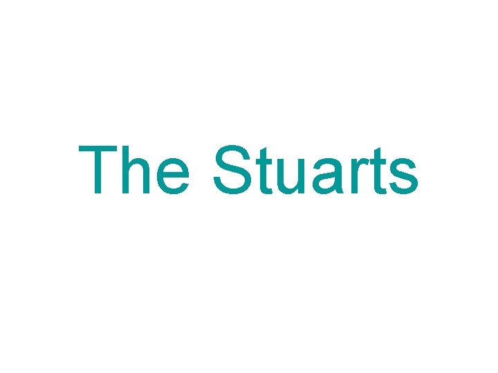 The Stuarts 