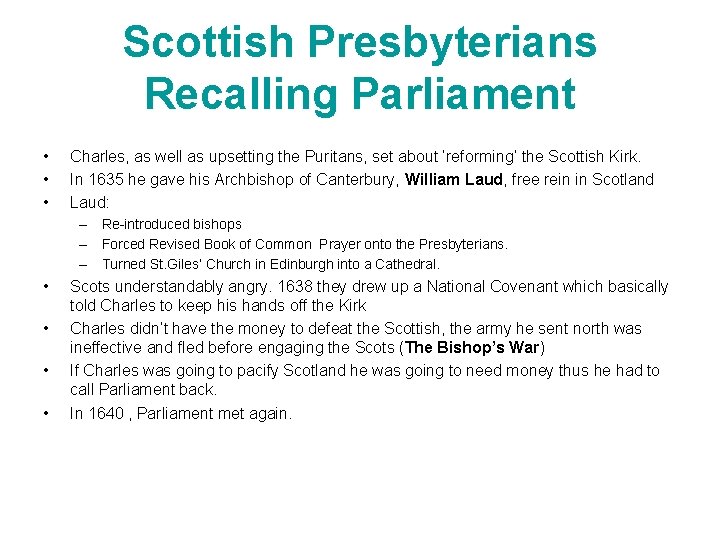 Scottish Presbyterians Recalling Parliament • • • Charles, as well as upsetting the Puritans,