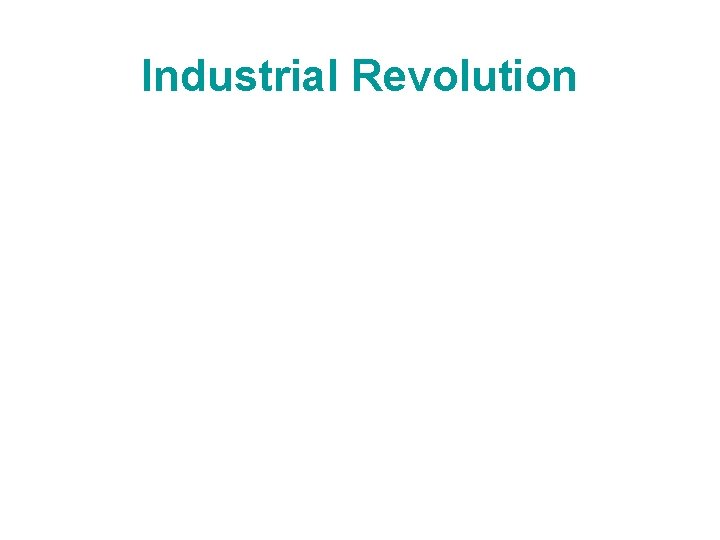 Industrial Revolution 