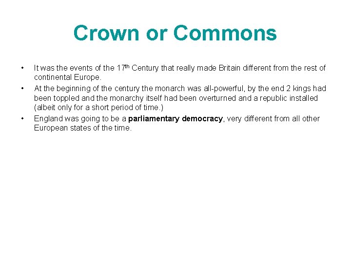Crown or Commons • • • It was the events of the 17 th