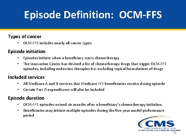 Episode Definition: OCM-FFS Types of cancer • OCM-FFS includes nearly all cancer types Episode