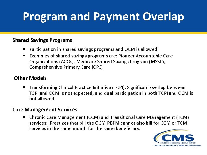 Program and Payment Overlap Shared Savings Programs § Participation in shared savings programs and