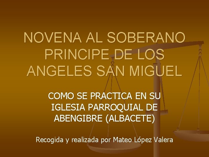 NOVENA AL SOBERANO PRINCIPE DE LOS ANGELES SAN MIGUEL COMO SE PRACTICA EN SU