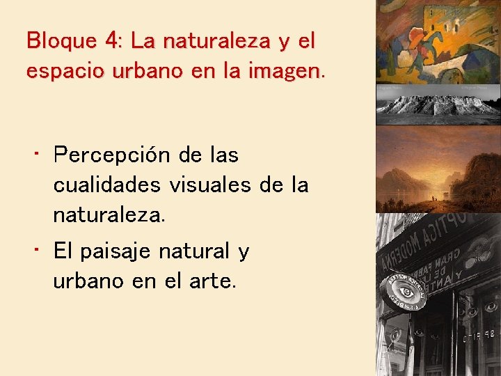 Bloque 4: La naturaleza y el espacio urbano en la imagen • Percepción de