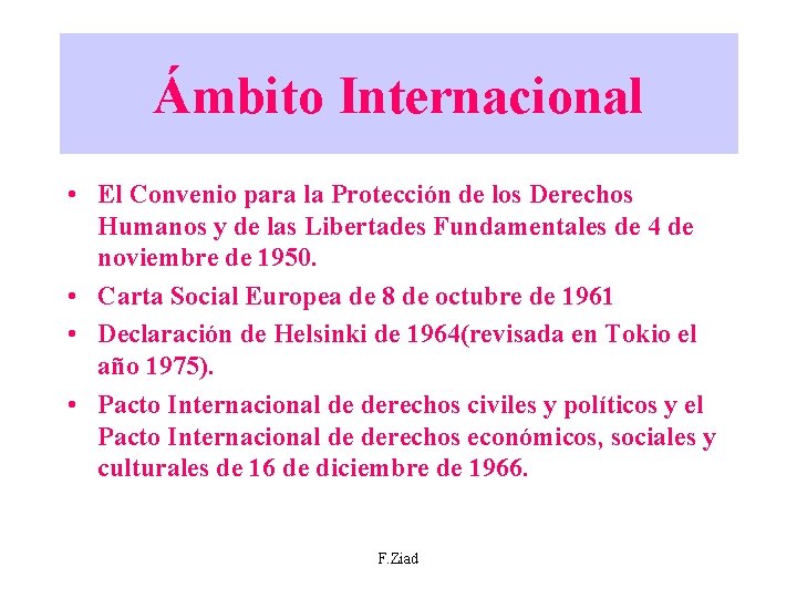 Ámbito Internacional • El Convenio para la Protección de los Derechos Humanos y de