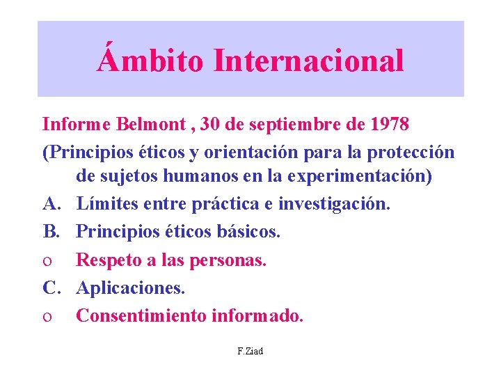 Ámbito Internacional Informe Belmont , 30 de septiembre de 1978 (Principios éticos y orientación