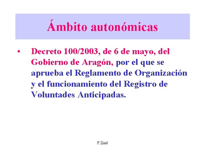 Ámbito autonómicas • Decreto 100/2003, de 6 de mayo, del Gobierno de Aragón, por
