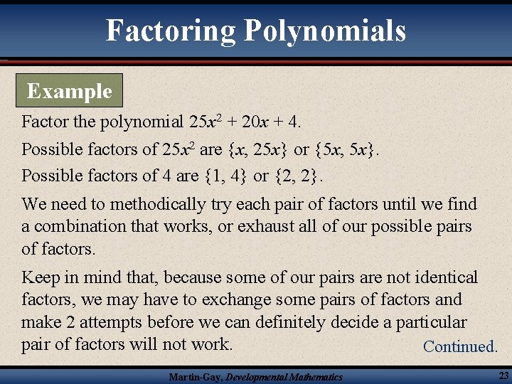 Factoring Polynomials Example Factor the polynomial 25 x 2 + 20 x + 4.