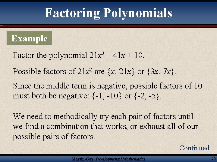 Factoring Polynomials Example Factor the polynomial 21 x 2 – 41 x + 10.