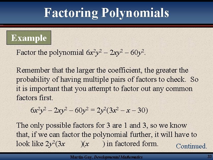 Factoring Polynomials Example Factor the polynomial 6 x 2 y 2 – 2 xy