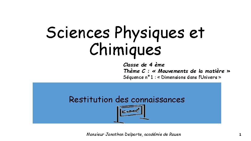 Sciences Physiques et Chimiques Classe de 4 ème Thème C : « Mouvements de