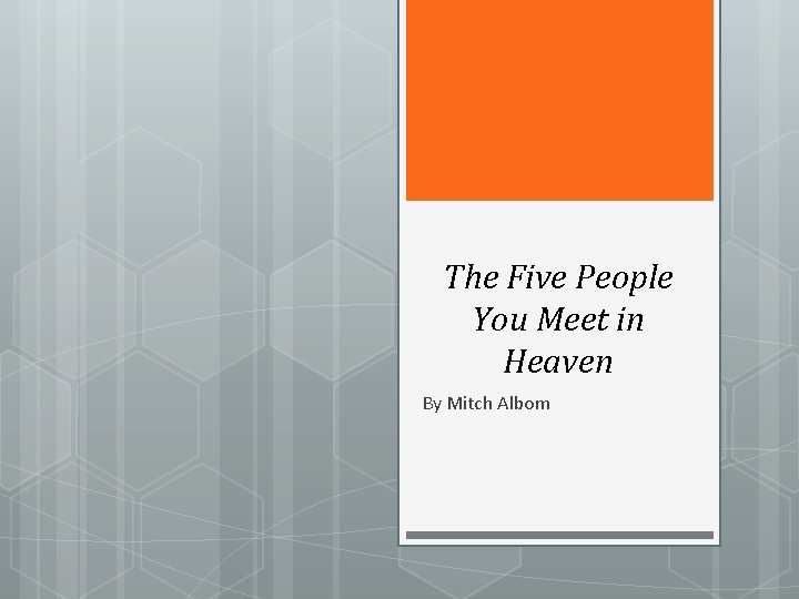 The Five People You Meet in Heaven By Mitch Albom 