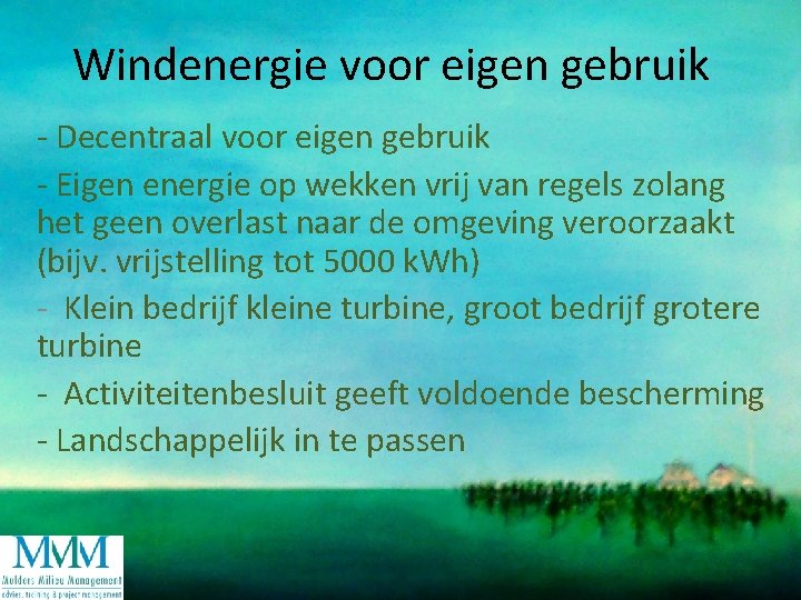 Windenergie voor eigen gebruik - Decentraal voor eigen gebruik - Eigen energie op wekken