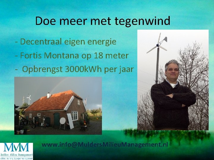 Doe meer met tegenwind - Decentraal eigen energie - Fortis Montana op 18 meter