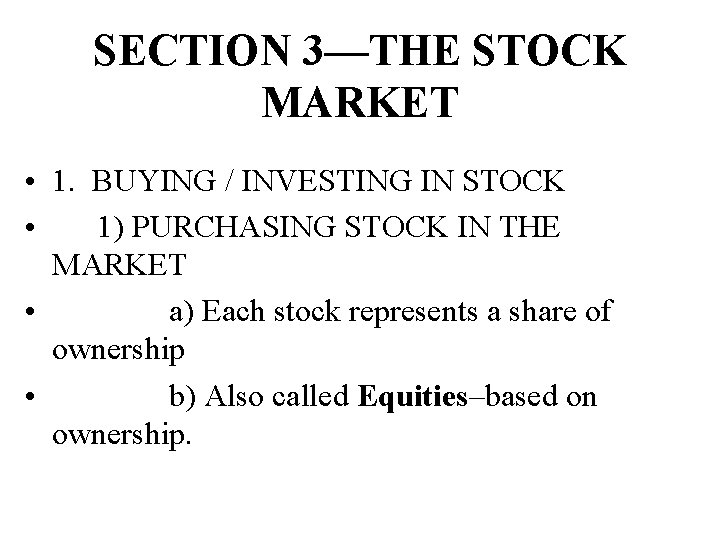 SECTION 3—THE STOCK MARKET • 1. BUYING / INVESTING IN STOCK • 1) PURCHASING
