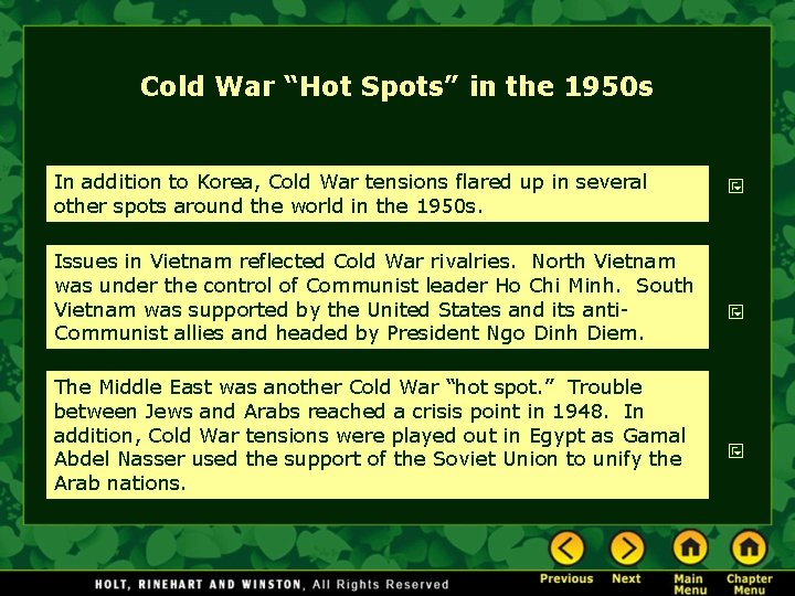 Cold War “Hot Spots” in the 1950 s In addition to Korea, Cold War