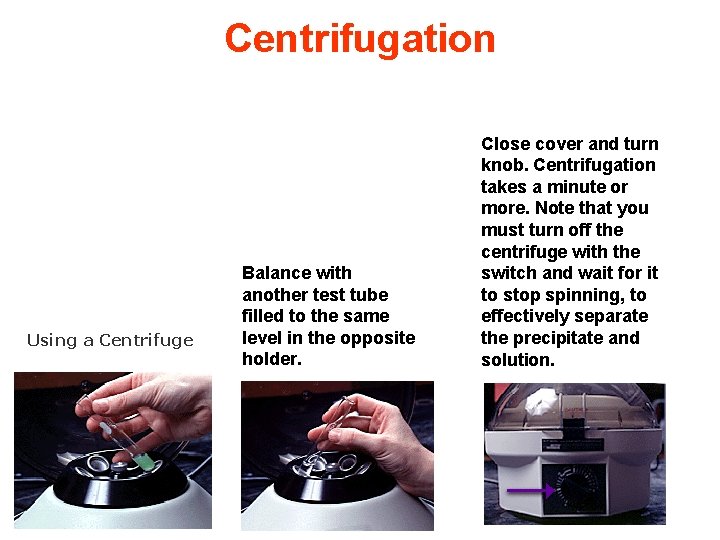 Centrifugation Using a Centrifuge Balance with another test tube filled to the same level