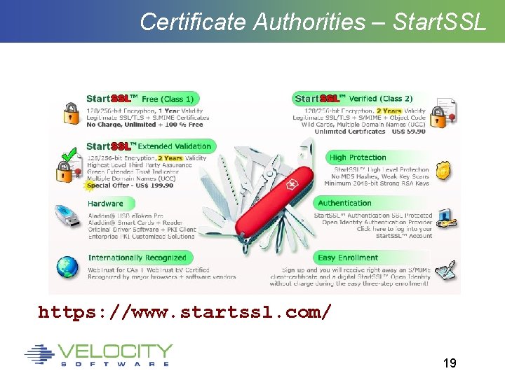 Certificate Authorities – Start. SSL https: //www. startssl. com/ 19 