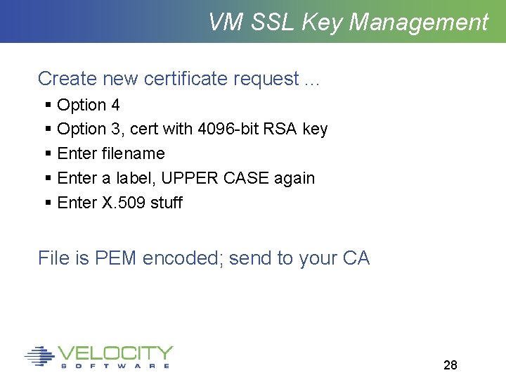 VM SSL Key Management Create new certificate request. . . Option 4 Option 3,