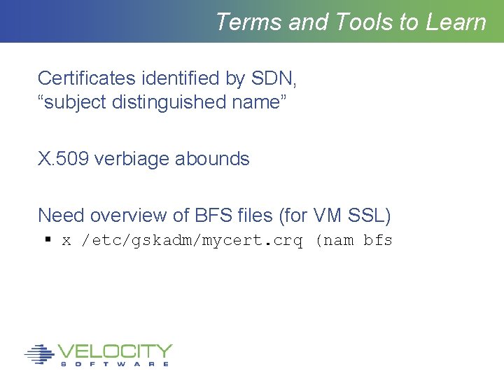 Terms and Tools to Learn Certificates identified by SDN, “subject distinguished name” X. 509